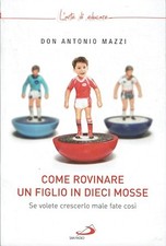 Come rovinare un figlio in