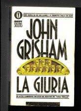 GRISHAM JOHN - LA GIURIA - OSCAR MONDADORI - 2004 -