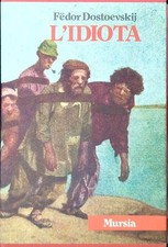L'IDIOTA DOSTOEVSKIJ F. MURSIA 1981  RILEGATO