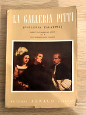 LA GALLERIA PITTI - Francini Ciaranfi - Arnaud edizioni 1956 #