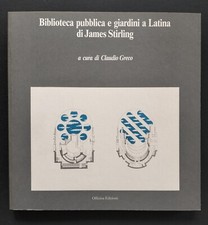 Biblioteca pubblica e giardini a Latina di James Stirling, Officina 1989