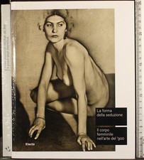 LA FORMA DELLA SEDUZIONE. IL