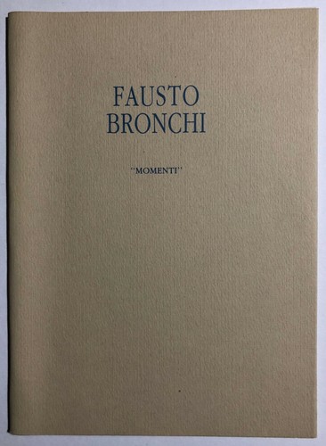 Fausto bronchi momenti - fausto, bronchi,