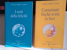 2 libri omraam mikhael AIVANHOV I SEMI DELLA FELICITA' + CAMMINATE FINCHE' AVET