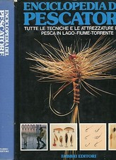 S.Mandolini ENCICLOPEDIA DEL PESCATORE TECNICHE ATTREZZATURE LAGO FIUME TORRENTE
