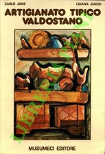 JANS Carlo - JUNOD Liliana - Artigianato tipico valdostano (3-71620)