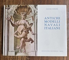 G. Patrone - Antichi Modelli Navali Italiani - Edindustria x Ansaldo 1961