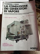 La Conduzione dei Generatori Di Vapore HOEPLI Andreini Pierini  5° Edizione 1988