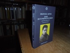Diari di un partigiano ebreo. Gennaio 1940 Febbraio 1944. EMANUELE ARTOM  2008