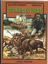 [771] STORIE DEL WEST ed. Isola Trovata 1983 "I cacciatori" stato Edicola Vol. B