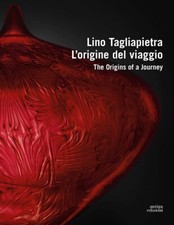 Lino Tagliapietra. l'origine