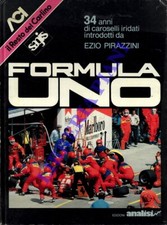 PIRAZZINI Ezio - Formula uno. 34 anni di caroselli iridati. Prefazione di Gianc