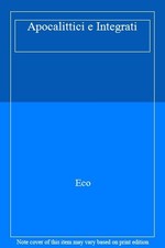 Apocalittici e Integrati,Eco