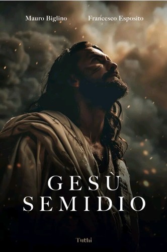 Gesù semidio biglino esposito - biglino,