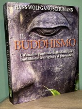 IL BUDDHISMO Un'Analisi Puntuale Della Dottrina Buddhista Hans Wolfgang Schuman