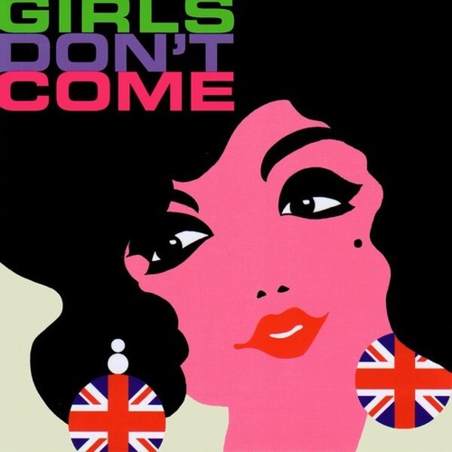 Girls don come here - come,