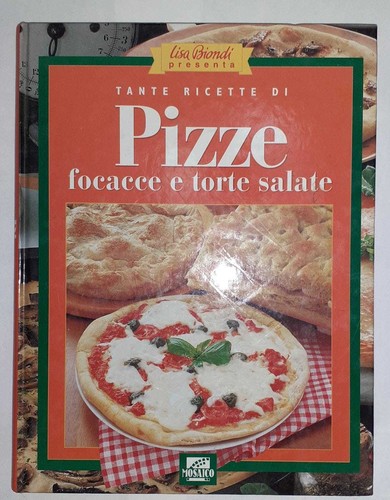 Tante ricette pizze - tante, focacce