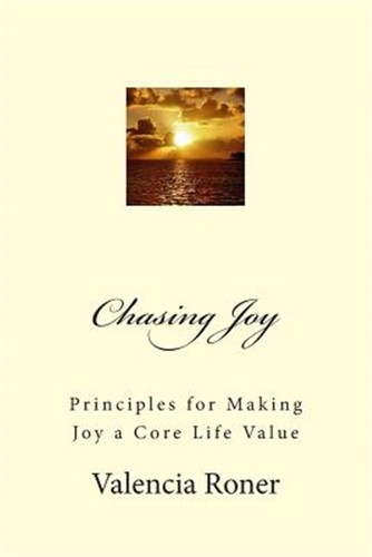 Chasing joy principles for - chasing,