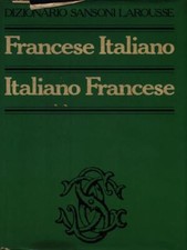 DIZIONARIO SANSONI LAROUSSE FRANCESE ITALIANO - ITALIANO FRANCESE