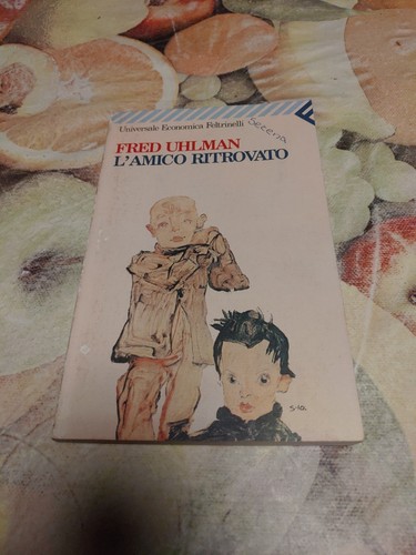 Amico ritrovato fred uhlman - l'amico,