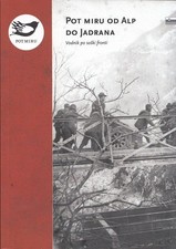 Pot Miru od Alp do Jadrana -