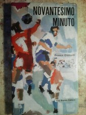 INTROVABILE LIBRO DEL 1960 : ' NOVANTESIMO MINUTO ' ( FRANCO CIAMPITTI ) !!