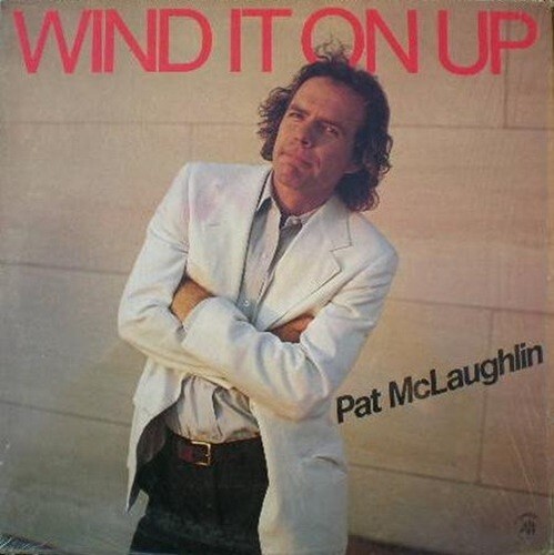 Pat mclaughlin wind it - wind,