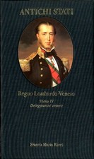 REGNO LOMBARDO - VENETO TOMO II DELEGAZIONI VENETE 1815 / 1866 di DELLA PERUTA F
