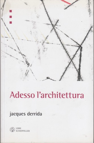 Jacques derrida adesso - jacques,