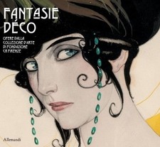 Fantasie Decò. Opere dalla collezione d'arte di Fondazione CR Firenze
