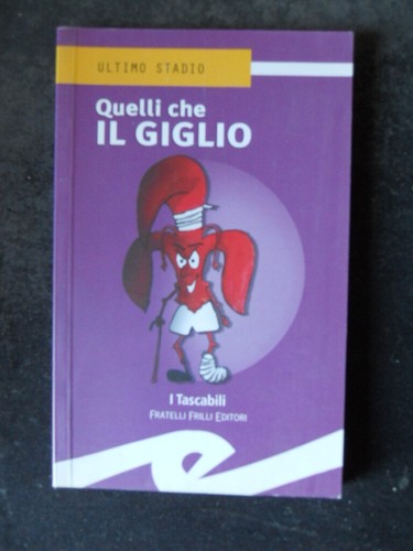 Quelli che giglio - il, –