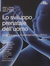 Lo sviluppo prenatale dell'uomo - Keith L. Moore, T. V. Persaud, Mark G. Torchia