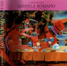 Daniela Romano.  " L'ironico ed il fantastico ". Dipinti tra il 1983 ed il 1989.
