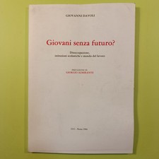 GIOVANI SENZA FUTURO?  DAVOLI