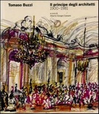 Tomaso Buzzi. Il principe degli architetti (1900-1981). Ediz. illustrata -...