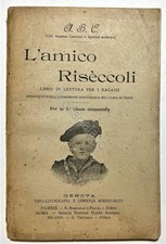 A. Crovetti - L'amico Risèccoli: Libro di Lettura per 3a Classe Elementare 1902