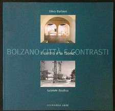 BOLZANO CITTA' E CONTRASTI: IL