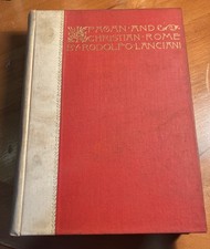 Antique Vintage Book. PAGAN AND CHRISTIAN ROME BY RODOLFO LANCIANI 1892. See Pic