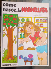 COME NASCE LA... MARMELLATA - III° serie, Malipiero Editore. OTTIMO