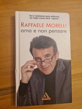Raffaele Morelli, Ama E Non