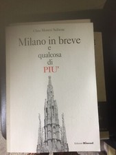 CLARA MONESI SAIBENE MILANO IN BREVE E QUALCOSA DI PIU' ED. MILANOSUD