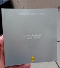 Grana Padano Il Ricettario