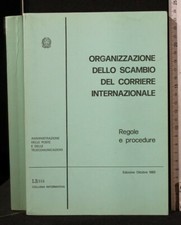 ORGANIZZAZIONE DELLO SCAMBIO DEL CORRIERE INTERNAZIONALE. REGOLE E PROCEDURE.