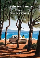 Libri Giorgio Scerbanenco - Al Mare Con La Ragazza