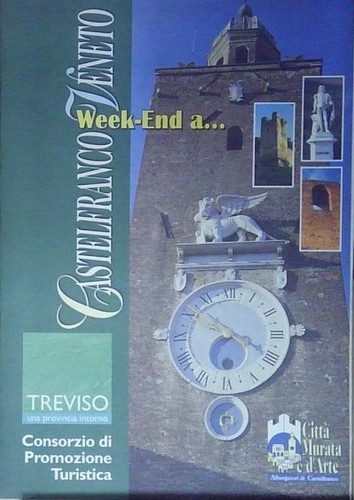 Week end castelfranco veneto - a,