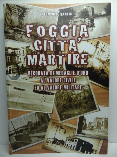 Foggia citta martire 1943 - martire,