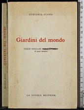 GIARDINI DEL MONDO. STEFANIA PLONA. LA SCUOLA.