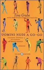 Uomini nudi a go-go Grube Tina