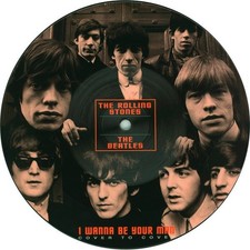 THE BEATLES ROLLING STONES I Wanna Be Your Man 7" Vinyl picture disc mint new **