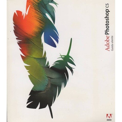 Adobe photoshop user guida - photoshop, cs